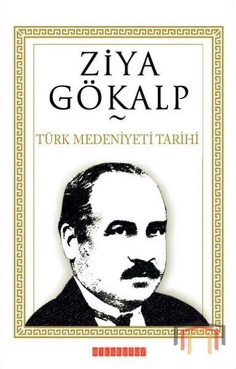 ziya gökalp türk medeniyet tarihi özeti